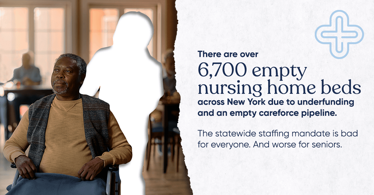 There are over 67,000 empty nursing home beds across New York due to underfunding and an empty careforce pipeline. The statewide staffing mandate is bad for everyone. And worse for seniors. 